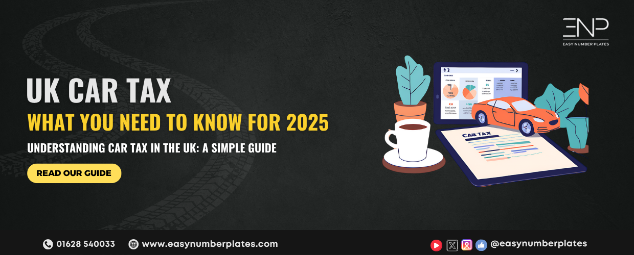 Car tax UK- Easy Number Plates